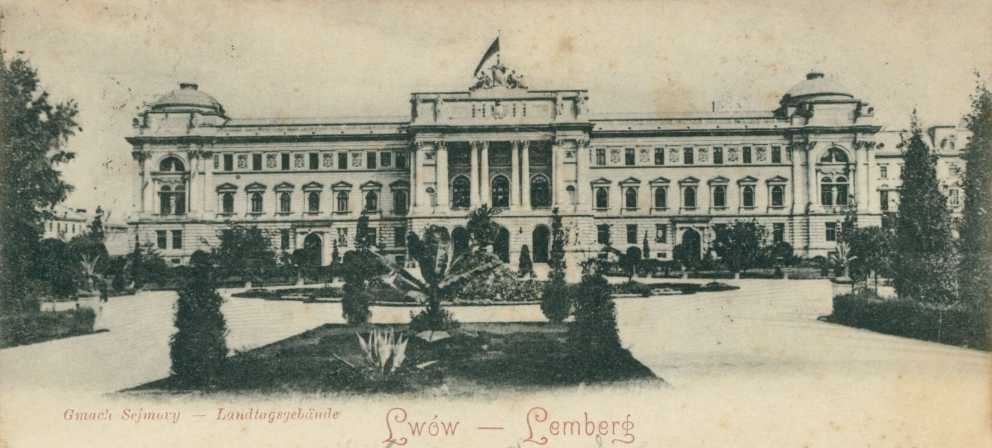 Поштівка: будинок крайового сейму у Львові. – Lwów, Gmach Sejmowy = Lemberg,… 1900 р. Фронтальний вигляд